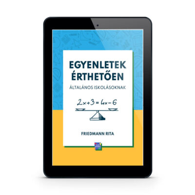 Egyenletek érthetően matek e-book általános iskolásoknak