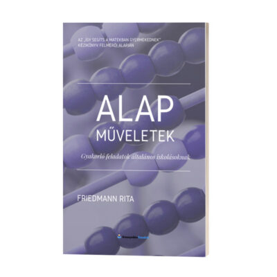 Így segíts a matekban Alapműveletek Gyakorló