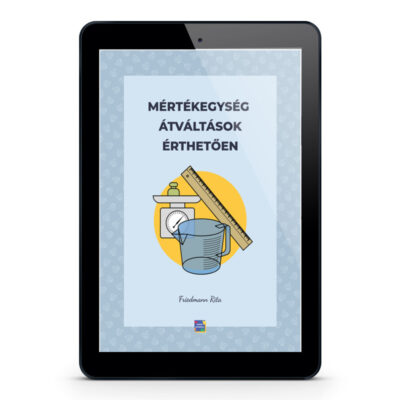Mértékegység átváltások érthetően Friedmann Rita matek e-book