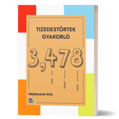 Tizedestörtek Gyakorló Könyv Friedmann Rita