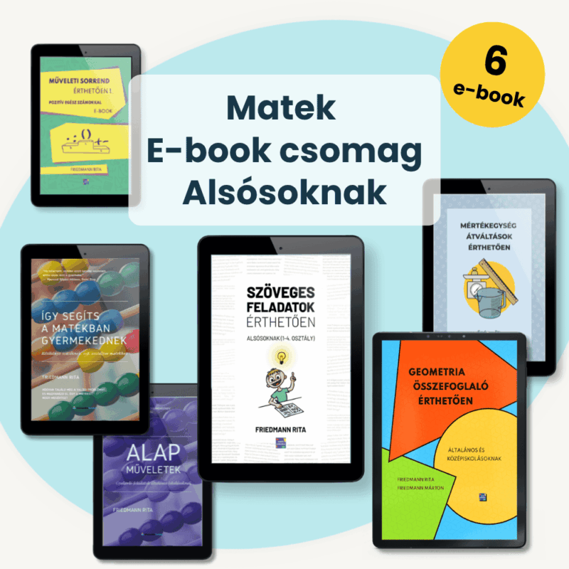 Matek e-book csomag alsósoknak. Matek témakörök és módszertan 1. osztály, 2. osztály, 3. osztály, 4. osztály